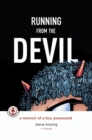 Running from the Devil : A memoir of a boy possessed (Graphic Novel) - Book