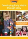Developing Early Maths Through Story : Step-by-Step Advice for Using Storytelling as a Springboard for Maths Activities - Book