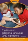 English as an additional language (EAL) in practice : Supporting the language and communication skills of EAL learners in the early years - Book