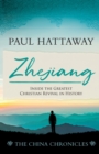 ZHEJIANG (book 3) : Inside the Greatest Christian Revival in History - Book