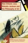 New Orleans Jazz, Mahalia Jackson and the Philosophy of Art, PB (vol2) - Book