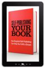 Self-Publishing Your Book : How Kingsford Self-Publishing Can Help You Fulfil a Dream - Book