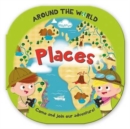 Around the World Places : Fun, Rounded Board Book - Book