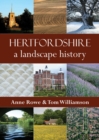 Hertfordshire : A Landscape History - Book