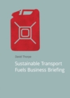Sustainable Transport Fuels Business Briefing - Book