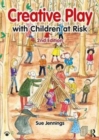 Creative Play with Children at Risk - Book
