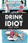 How to Drink and Not Look Like an Idiot - Book