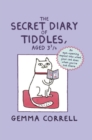 The Secret Diary of Tiddles, Aged 3 3/4 : An Eye-Opening Expose into What Your Cat Does When You'Re Not There - Book