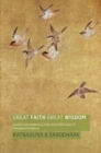 Great Faith, Great Wisdom : Practice and Awakening in the Pure Land Sutras of Mahayana Buddhism - Book