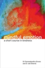 Mindful Emotion : A Short Course in Kindness - Book