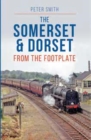 The Somerset & Dorset from The Footplate Reprint - Book