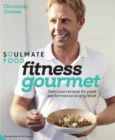 Fitness Gourmet : Delicious recipes for peak performance, at any level. - Book