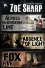 Absence of Light: A Charlie Fox Novella : Incorporating Fox Five: A Charlie Fox Short Story Collection and Across the Broken Line: A Charlie Fox Short Story - Book