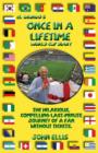 El Gringo's Once in a Lifetime : The Hilarious, Compelling Last-Minute Journey of a Fan Without Tickets - Book