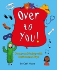 Over to You! : Poems and Scripts with Performance Tips - Book
