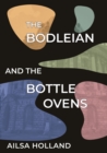 The Bodleian and the Bottle Ovens - Book