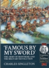 Famous by My Sword : The Army of Montrose and the Military Revolution - Book