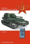 World War II Soviet Field Weapons & Equipment : A Visual Reference Guide - Book