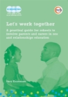 Let's work together : A Practical Guide for Schools to Involve Parents and Carers in Sex and Relationships Education - Book