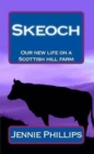 Skeoch : Our New Life on a Scottish Hill Farm - Book