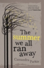 The Summer We All Ran Away - Book