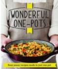 Wonderful One-Pots : Easy peasy recipes made in just one pot - Book