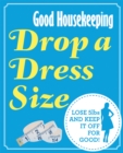 Good Housekeeping Drop a Dress Size - eBook