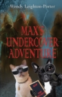 Max's Undercover Adventure : (Max's Adventures Book 4) - Book