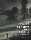 The Ultimate Concept Art Career Guide - Book