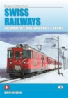 Swiss Railways : Locomotives, Multiple Units and Trams - Book