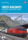 Swiss Railways 5th Edition : Locomotives, Multiple Units and Trams - Book