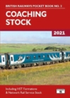 Coaching Stock 2021 : Including HST Formations and Network Rail Service Stock - Book