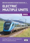Electric Multiple Units 2021 : Including Multiple Unit Formations - Book