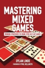 Mastering Mixed Games : Winning Strategies for Draw, Stud and Flop Games - Book