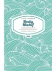 Mostly Mischief Paperback : Including the first ascent of a mountain to start below sea level - Book