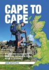 Cape to Cape : A 1,250-mile backpacking walk from Cornwall to Cape Wrath in Scotland - Book