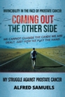 Invincibility in the face of prostate cancer : Coming out the other side - Book