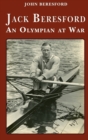 Jack Beresford : an Olympian at war - Book