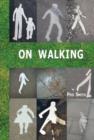On Walking : - And Stalking Sebald - Book