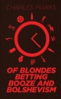 Of Blondes, Betting, Booze and Bolshevism - Book