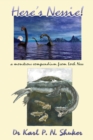 Here's Nessie : A Monstrous Compendium from Loch Ness - Book