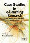 Cast Studies in e-Learning Research : Volume one - Book