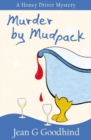 Murder by Mudpack : - A Honey Driver Murder Mystery - Book