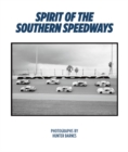 Spirit Of The Southern Speedways - Book