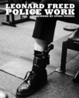 Leonard Freed: Police Work - Book