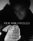 Film Noir Portraits - Book