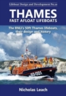 Thames Fast Afloat lifeboats : The RNLI’s 50ft Thames lifeboats, their design and history - Book