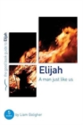 Elijah: A man just like us : 5 studies for individuals or groups - Book