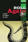 Roll Again : A Book of Games to Play - Book