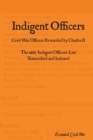 Indigent Officers : Civil War Officers Rewarded by Charles II, 1663 - Book